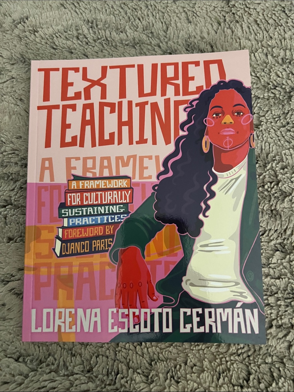 5/$10 itemTextured Teaching by Lorena Escoto Germán - Colorful Illustrated Cover